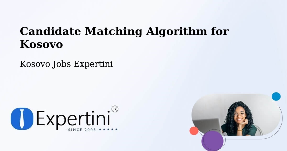 Candidate Matching Algorithm Overview – Deçan - Kosovo Jobs Expertini