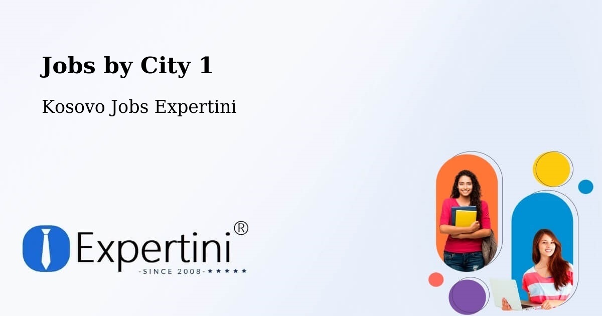 City Jobs in Kosovo - Expertini