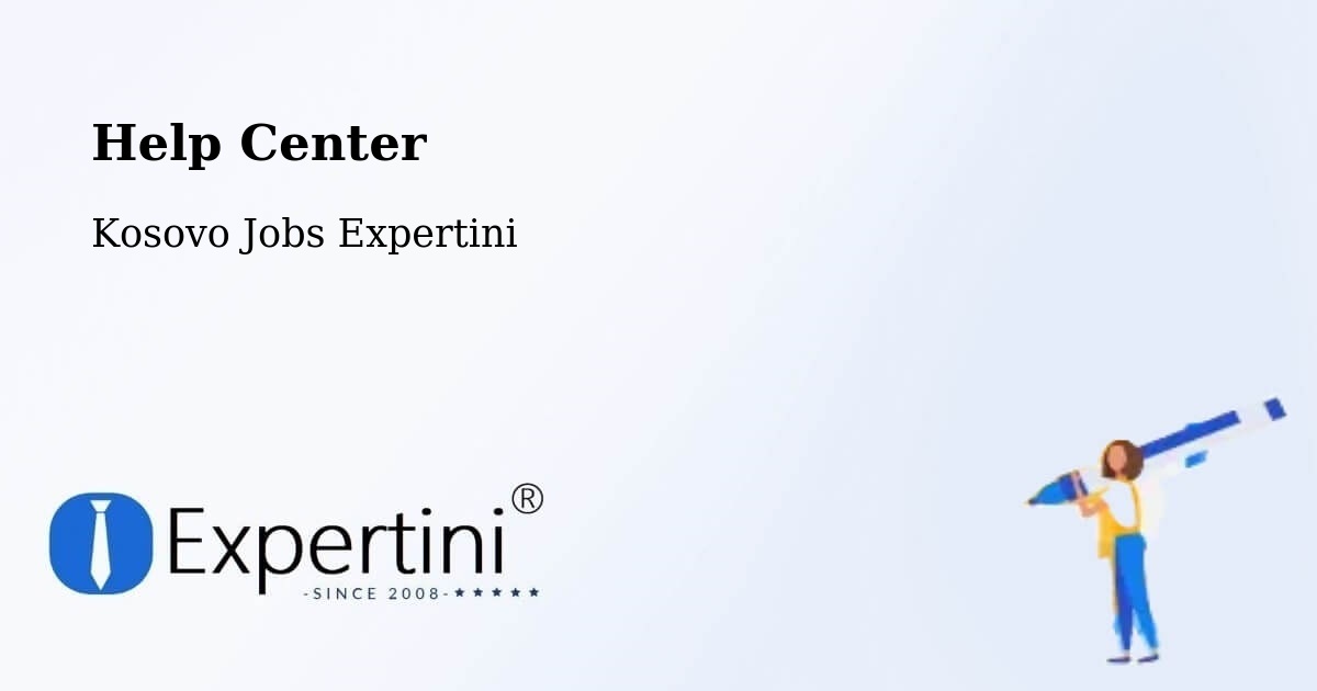 Help Center – Deçan - Kosovo Jobs Expertini