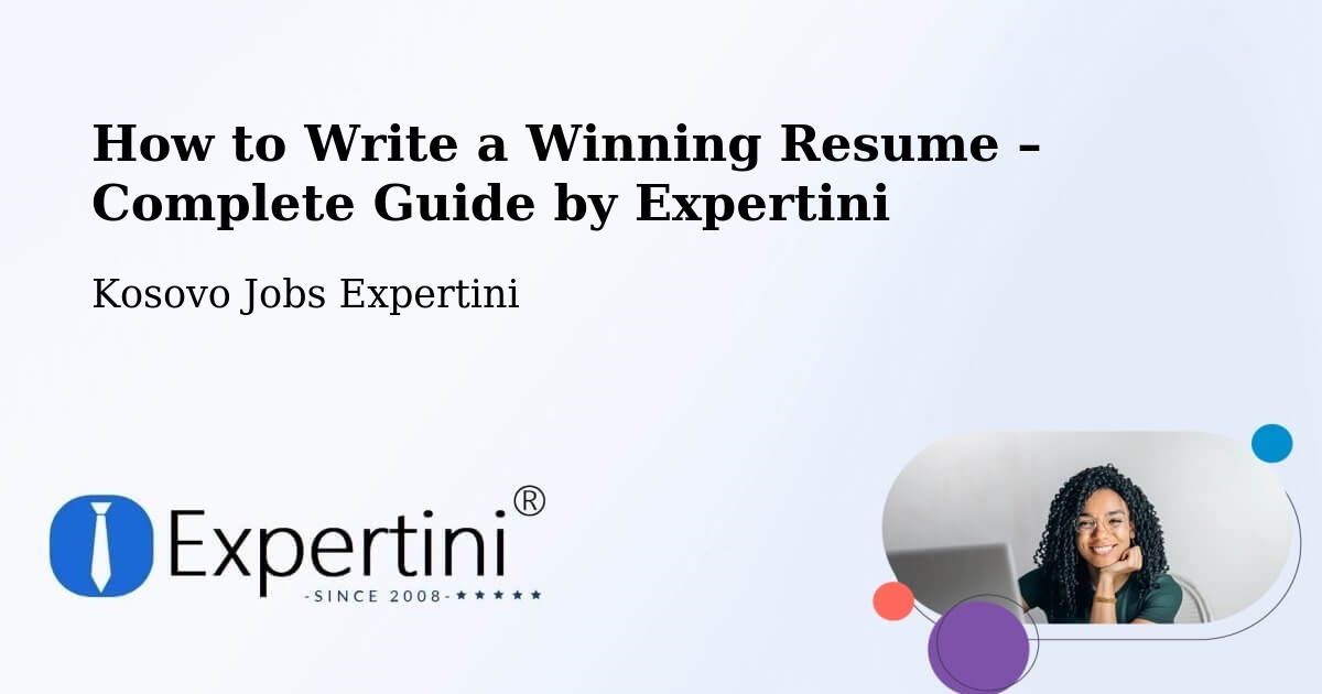 Resume Writing Guide for Job Seekers – Deçan - Deçan, Kosovo Jobs Expertini